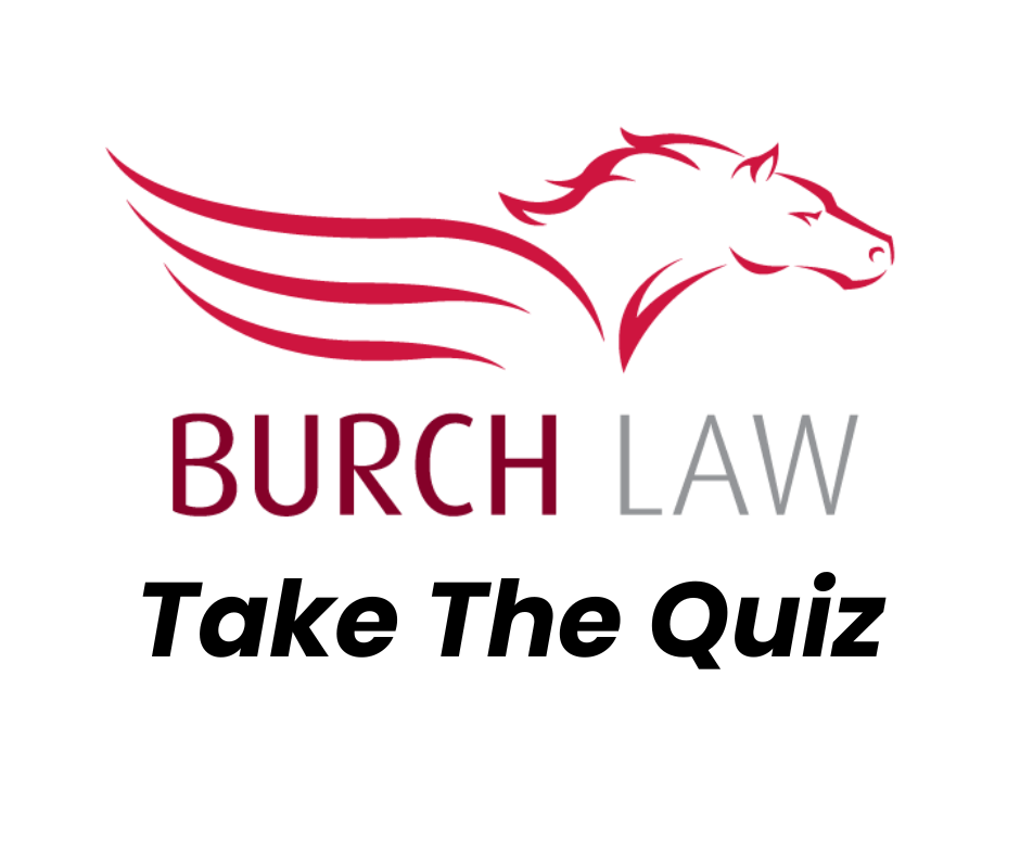 Burch Law Take the quiz
